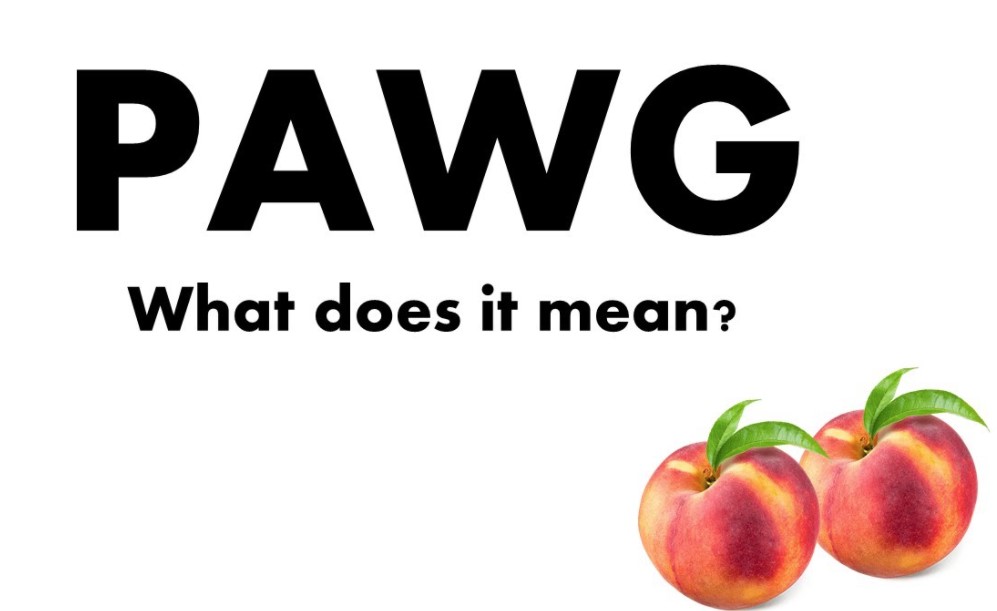 What does PAWG Mean